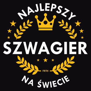 Najlepszy szwagier na świecie - Męska Koszulka Czarna