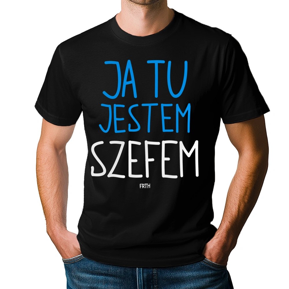 Ja tu jestem szefem - Męska Koszulka Czarna