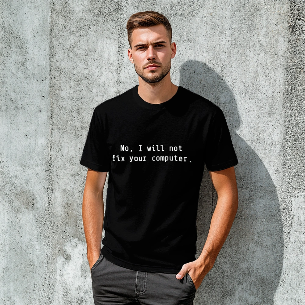 No, I will not fix your computer - Męska Koszulka Czarna