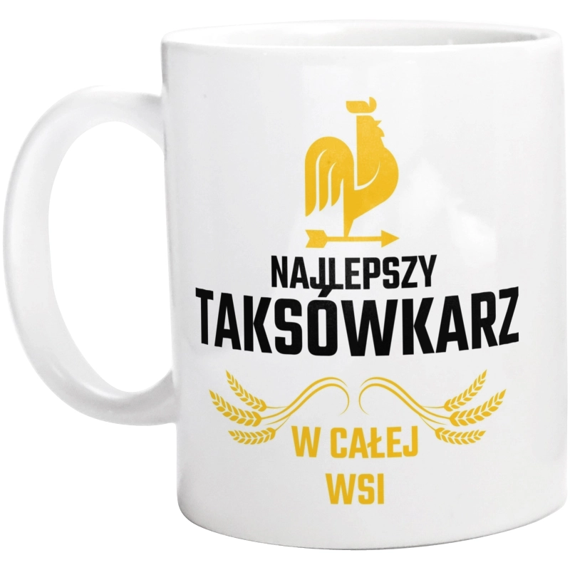 Najlepszy Taksówkarz W Całej Wsi - Kubek Biały