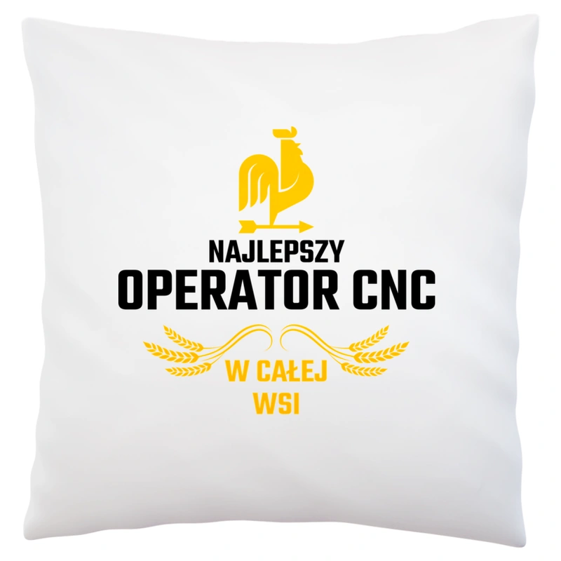 Najlepszy Operator Cnc W Całej Wsi - Poduszka Biała