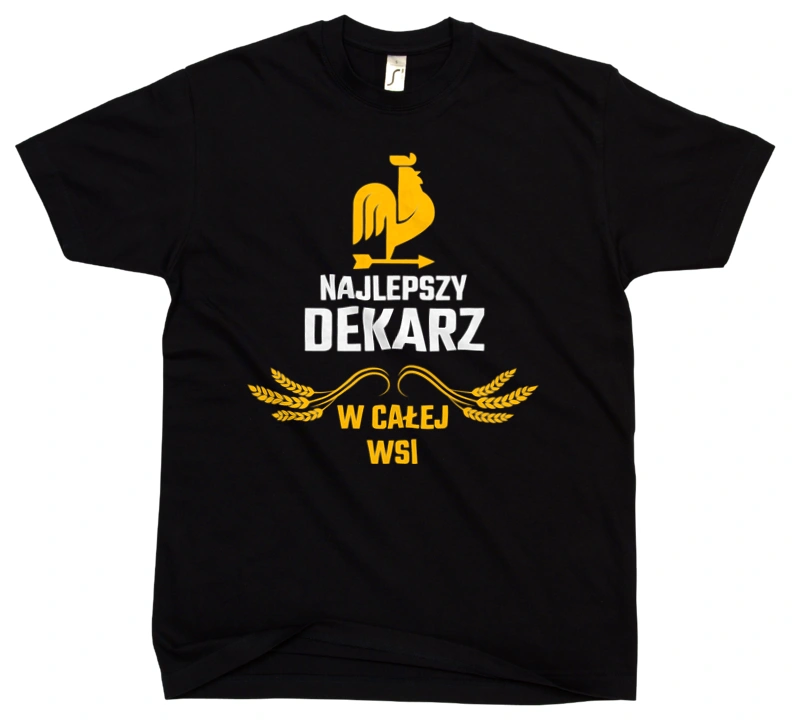 Najlepszy dekarz w całej wsi - Męska Koszulka Czarna