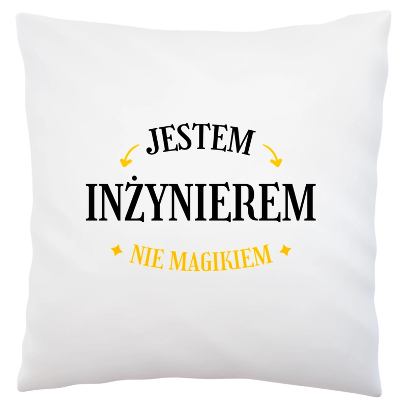 Jestem Inżynierem Nie Magikiem - Poduszka Biała