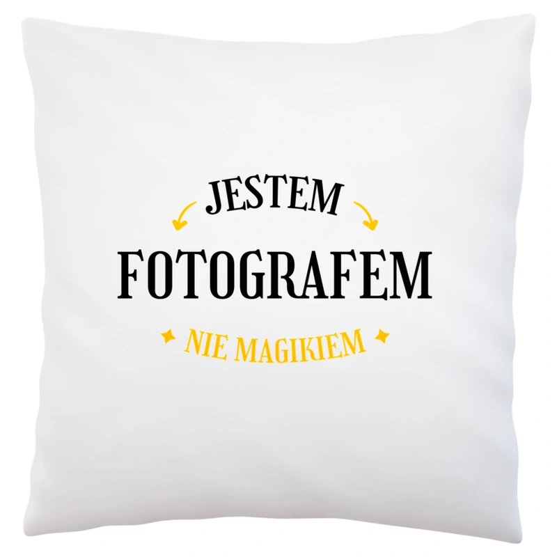 Jestem Fotografem Nie Magikiem - Poduszka Biała