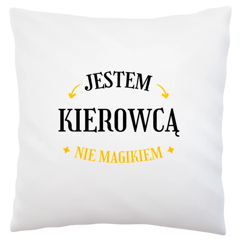 Jestem Kierowcą Nie Magikiem - Poduszka Biała