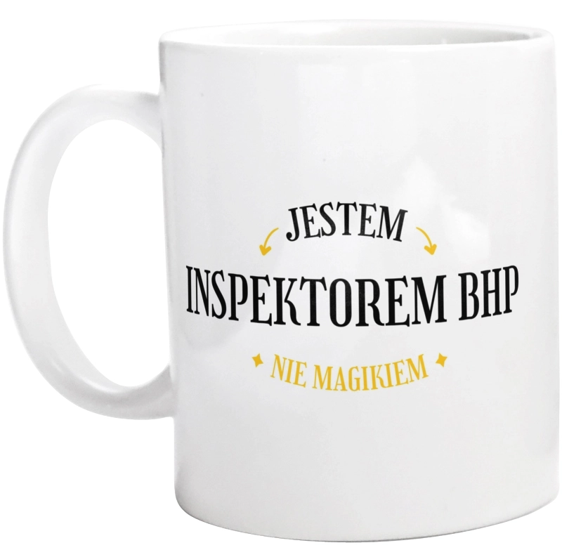 Jestem Inspektorem Bhp Nie Magikiem - Kubek Biały