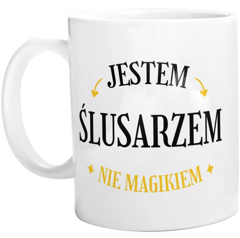 Jestem Ślusarzem Nie Magikiem - Kubek Biały