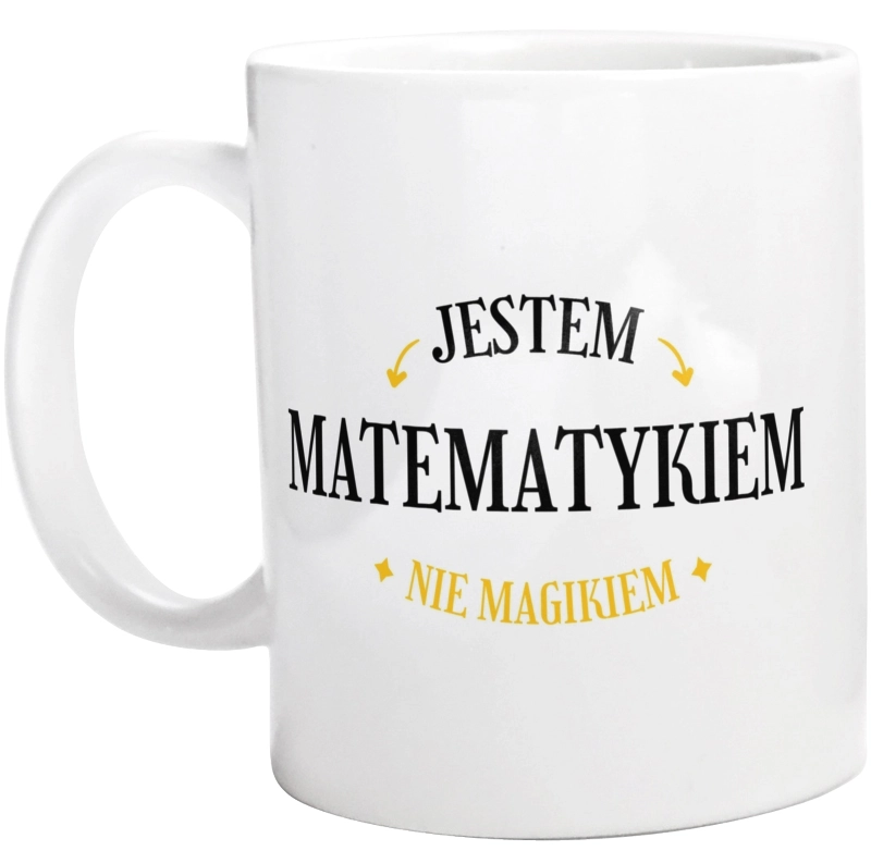 Jestem Matematykiem Nie Magikiem - Kubek Biały