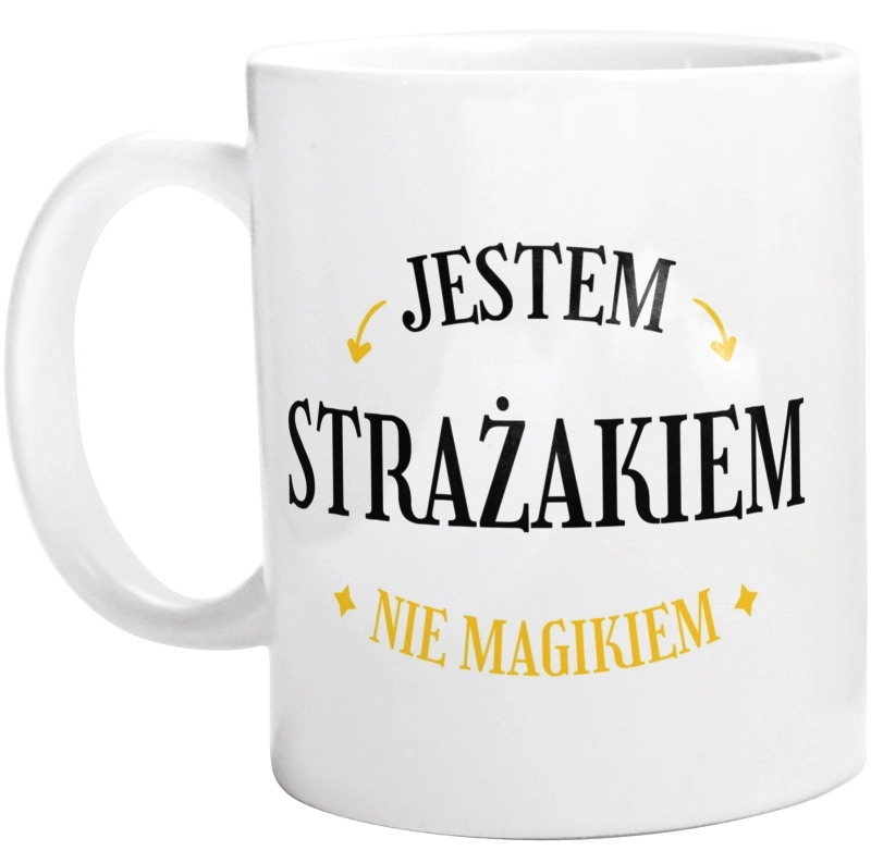 Jestem Strażakiem Nie Magikiem - Kubek Biały