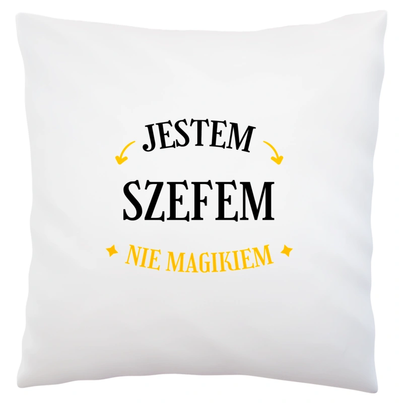 Jestem Szefem Nie Magikiem - Poduszka Biała