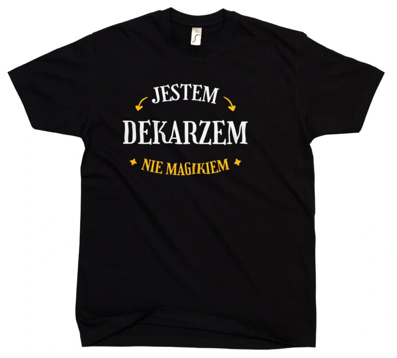 Jestem Dekarzem Nie Magikiem - Męska Koszulka Czarna