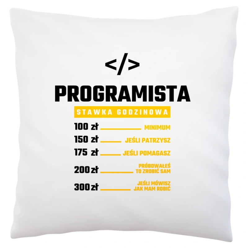 Stawka Godzinowa Programista - Poduszka Biała