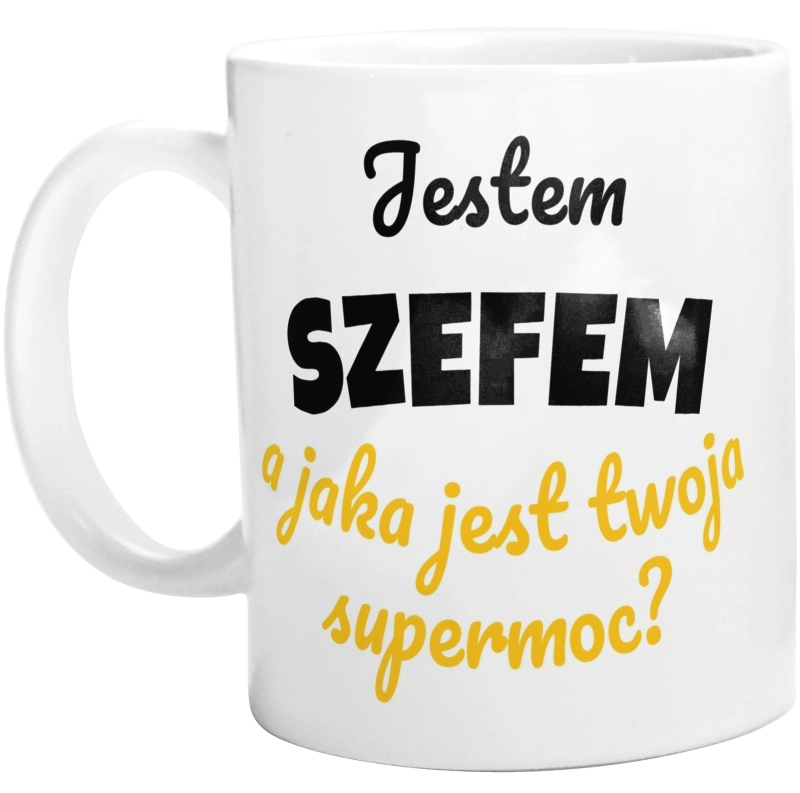 Jestem Szefem - Jaka Jest Twoja Supermoc - Kubek Biały