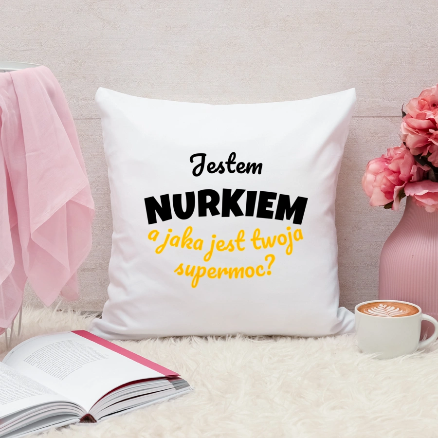 Jestem Nurkiem - Jaka Jest Twoja Supermoc - Poduszka Biała