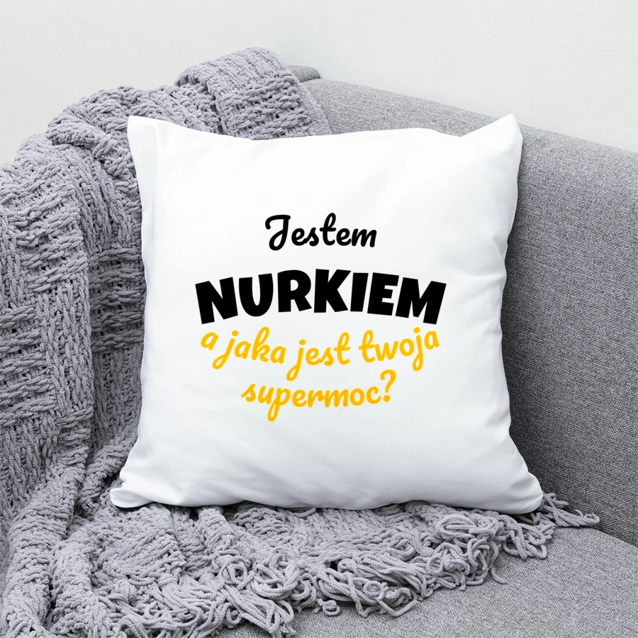 Jestem Nurkiem - Jaka Jest Twoja Supermoc - Poduszka Biała