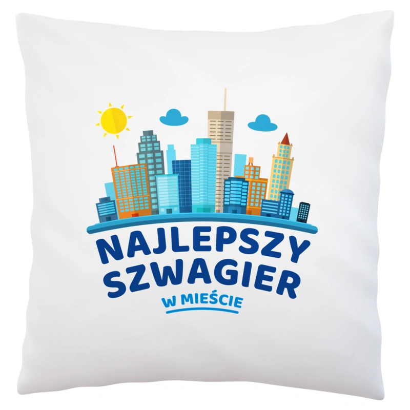 Najlepszy Szwagier W Mieście - Poduszka Biała