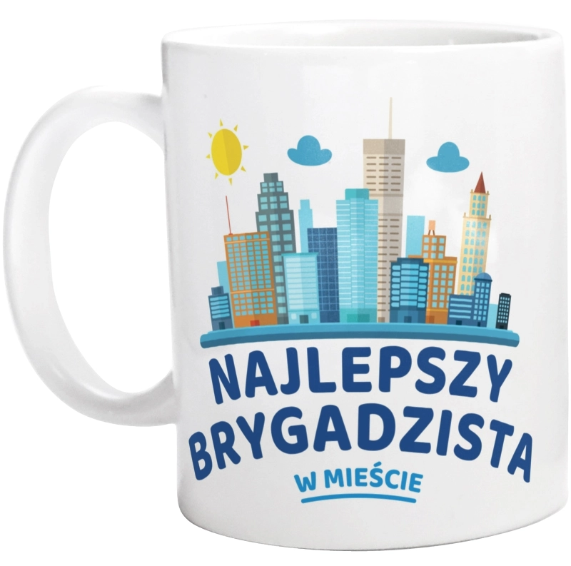 Najlepszy Brygadzista W Mieście - Kubek Biały