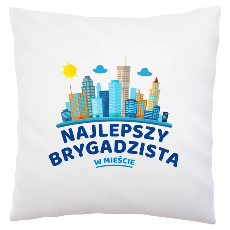 Najlepszy Brygadzista W Mieście - Poduszka Biała