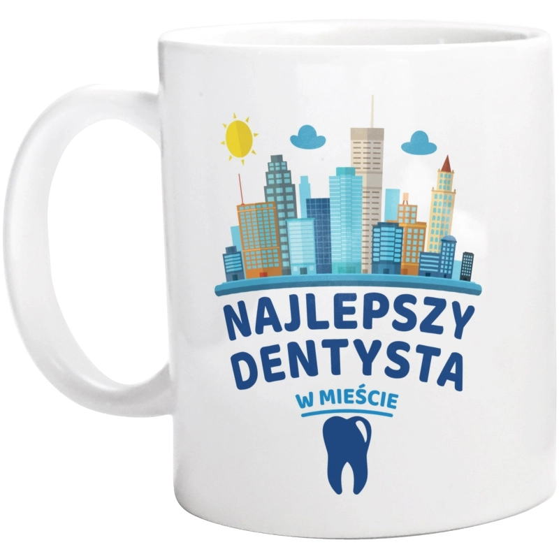 Najlepszy Dentysta W Mieście - Kubek Biały