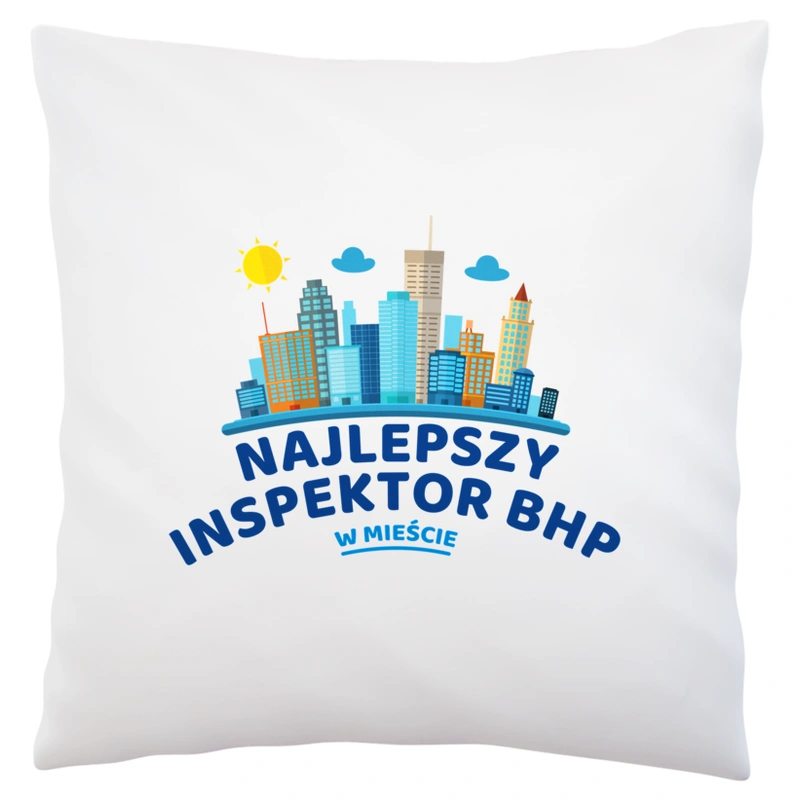 Najlepszy Inspektor Bhp W Mieście - Poduszka Biała