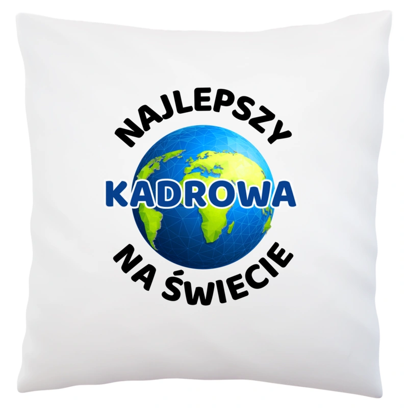 Najlepszy Kadrowa Na Świecie - Poduszka Biała