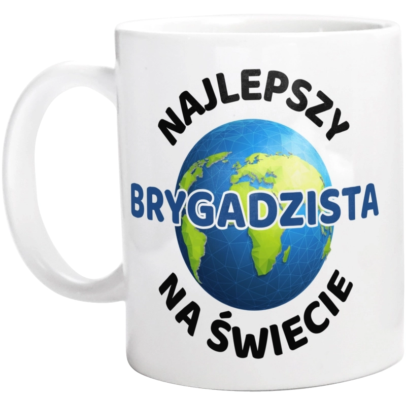 Najlepszy Brygadzista Na Świecie - Kubek Biały