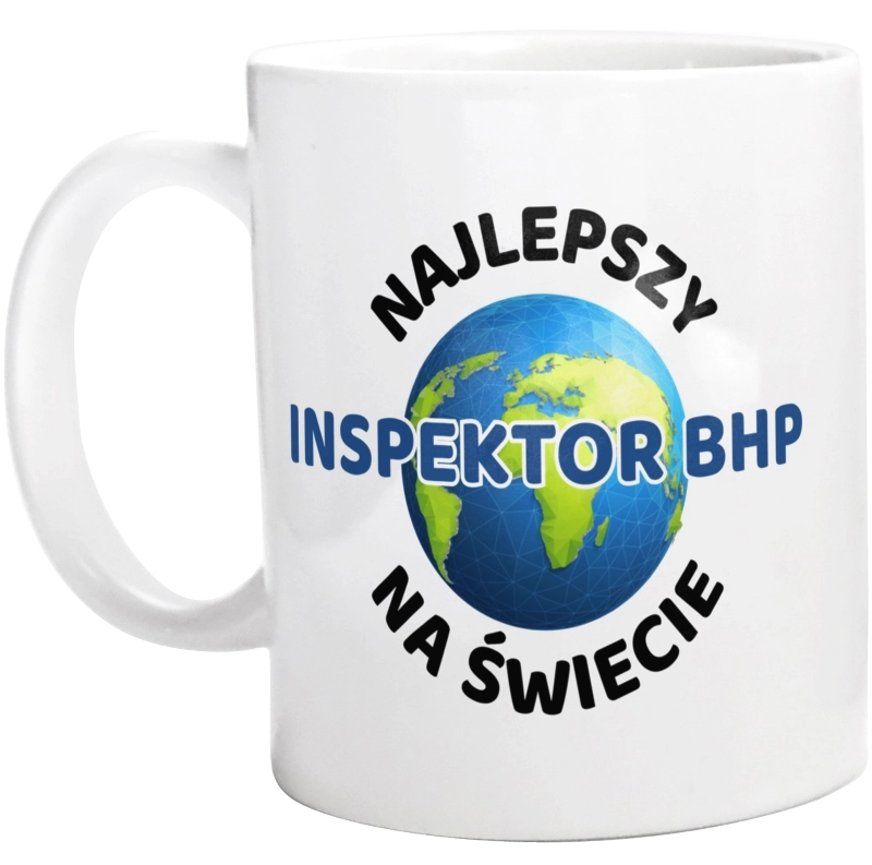 Najlepszy Inspektor Bhp Na Świecie - Kubek Biały