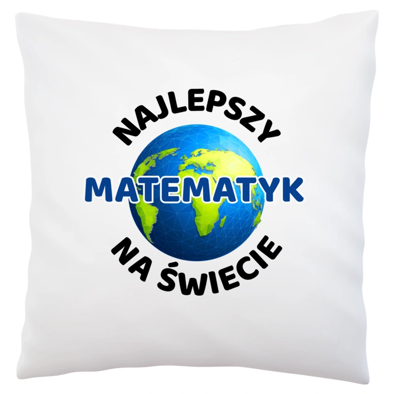 Najlepszy Matematyk Na Świecie - Poduszka Biała