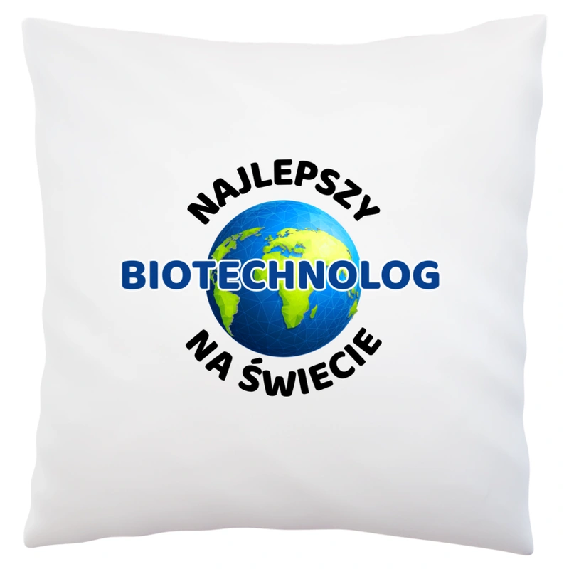 Najlepszy Biotechnolog Na Świecie - Poduszka Biała