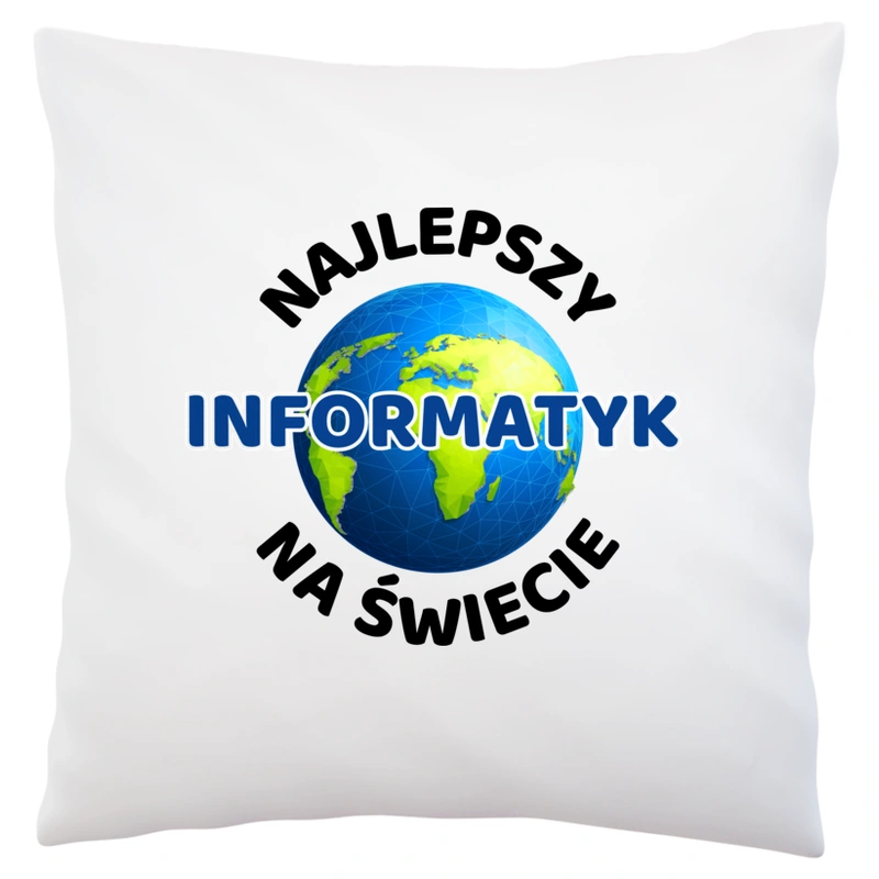 Najlepszy Informatyk Na Świecie - Poduszka Biała