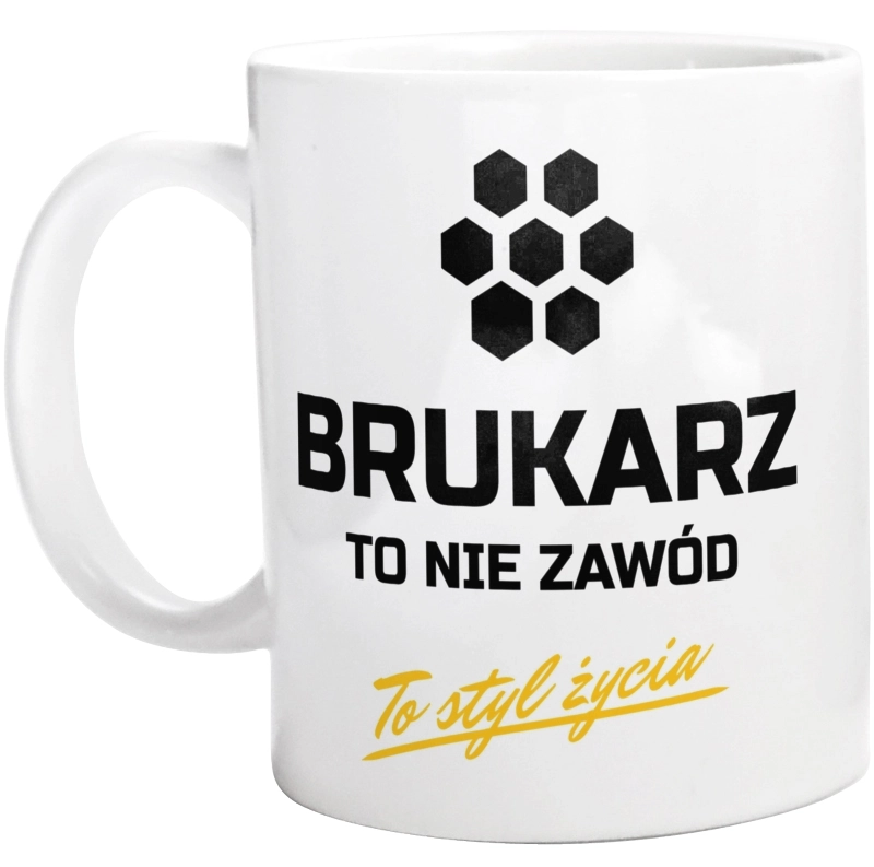 Brukarz To Nie Zawód - To Styl Życia - Kubek Biały