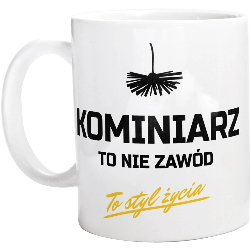 Kominiarz To Nie Zawód - To Styl Życia - Kubek Biały