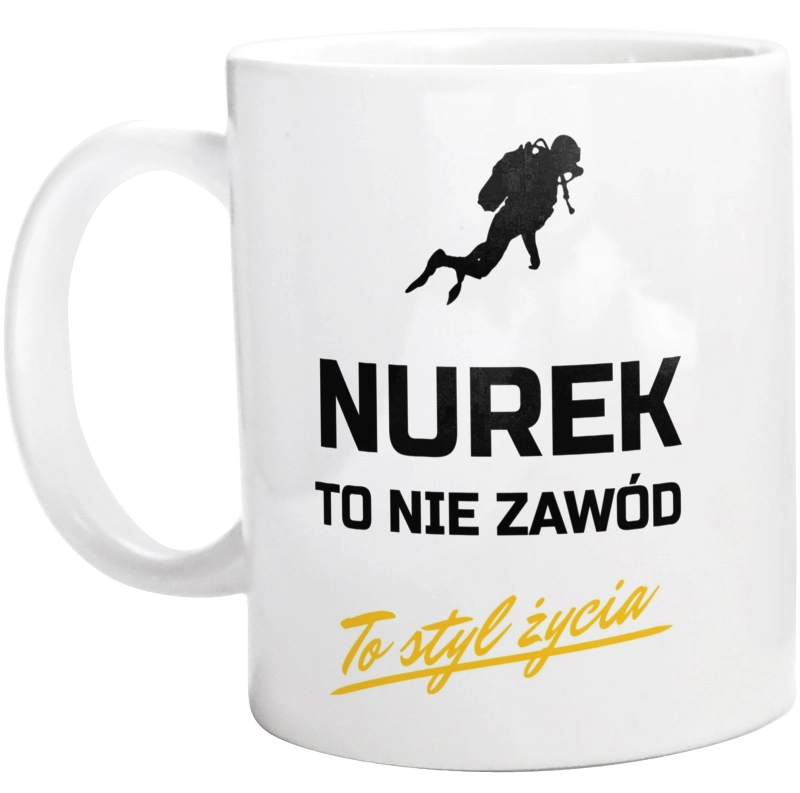 Nurek To Nie Zawód - To Styl Życia - Kubek Biały