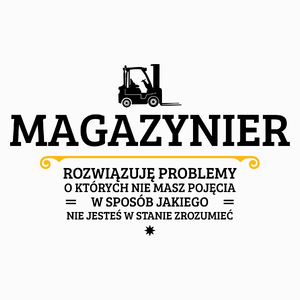 Magazynier - Rozwiązuje Problemy O Których Nie Masz Pojęcia - Poduszka Biała