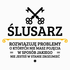 Ślusarz - Rozwiązuje Problemy O Których Nie Masz Pojęcia - Poduszka Biała