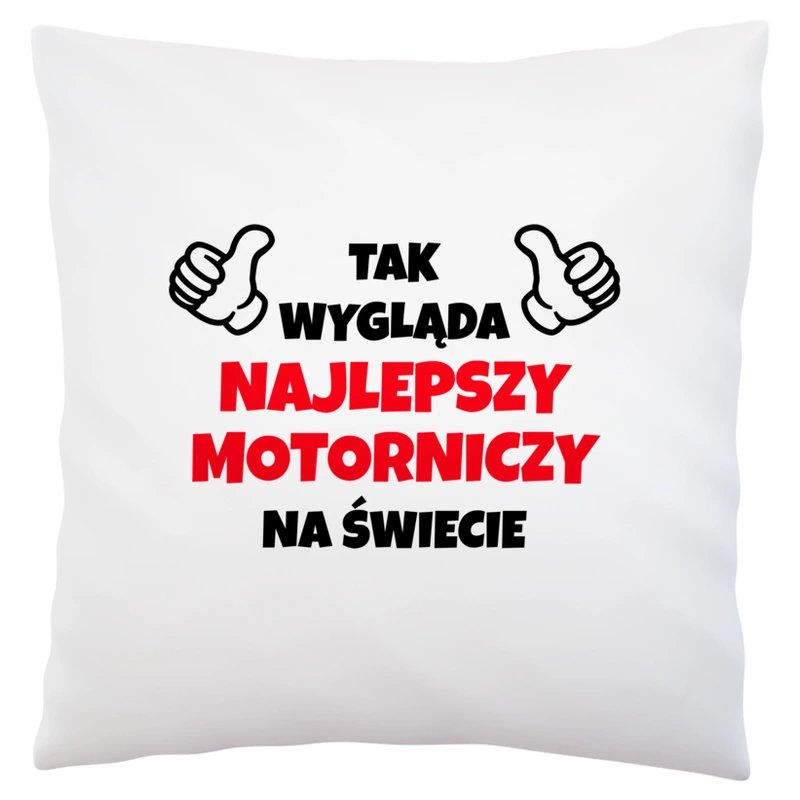 Tak Wygląda Najlepszy Motorniczy Na Świecie - Poduszka Biała