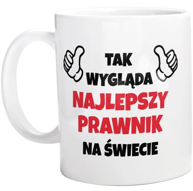 Tak Wygląda Najlepszy Prawnik Na Świecie - Kubek Biały