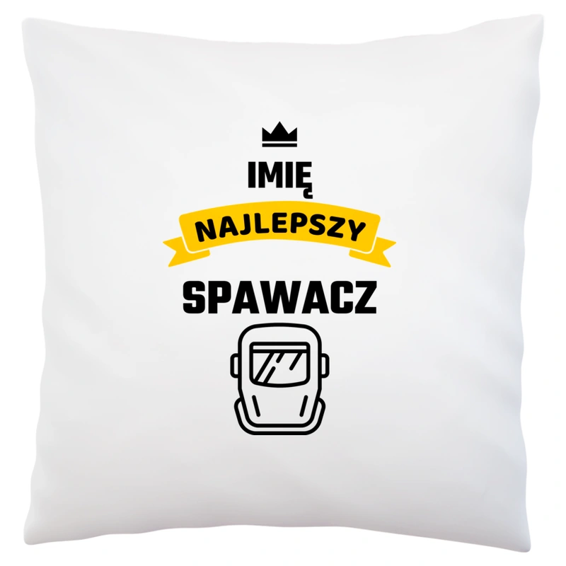 Najlepszy Spawacz - Twoje Imię - Poduszka Biała