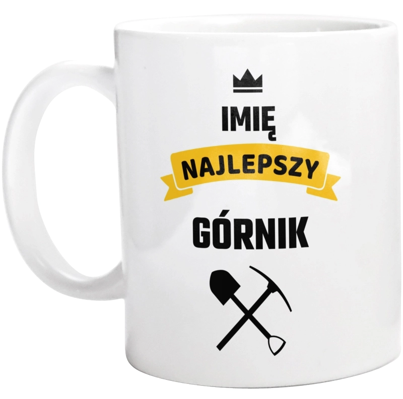 Najlepszy Górnik - Twoje Imię - Kubek Biały