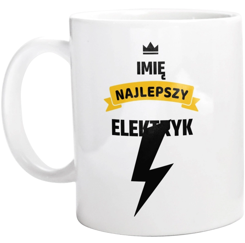 Najlepszy Elektryk - Twoje Imię - Kubek Biały