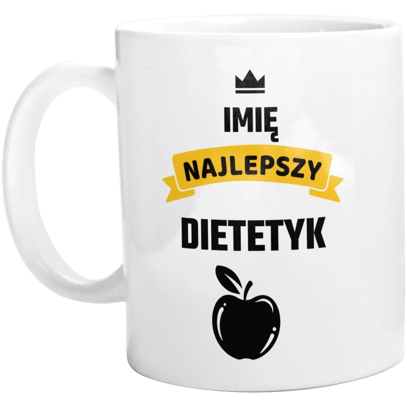 Najlepszy Dietetyk - Twoje Imię - Kubek Biały