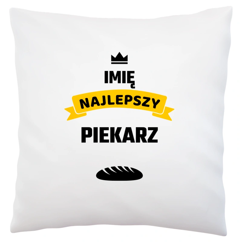 Najlepszy Piekarz - Twoje Imię - Poduszka Biała