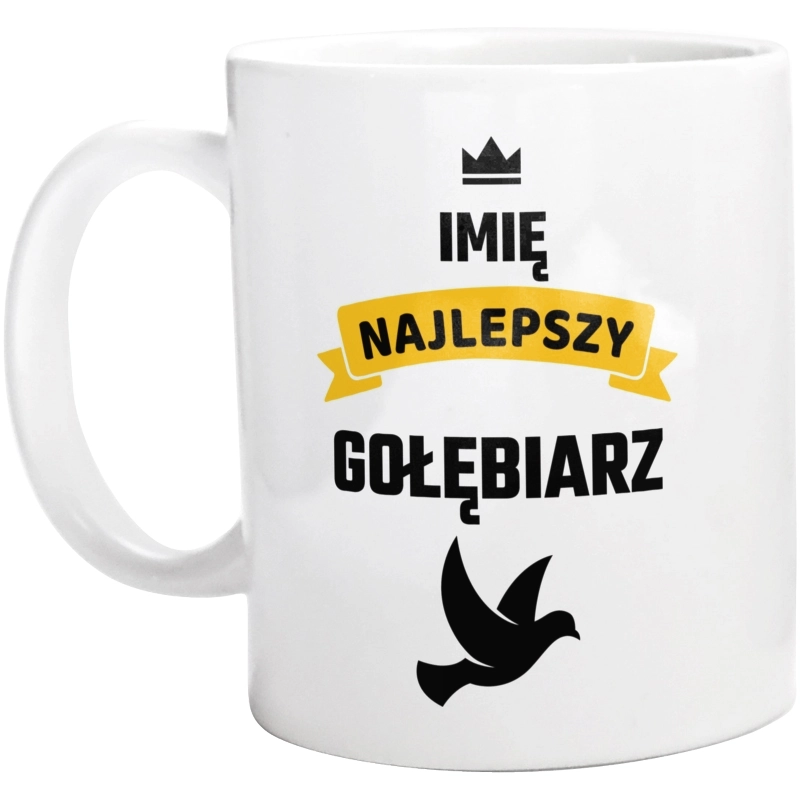 Najlepszy Gołębiarz - Twoje Imię - Kubek Biały