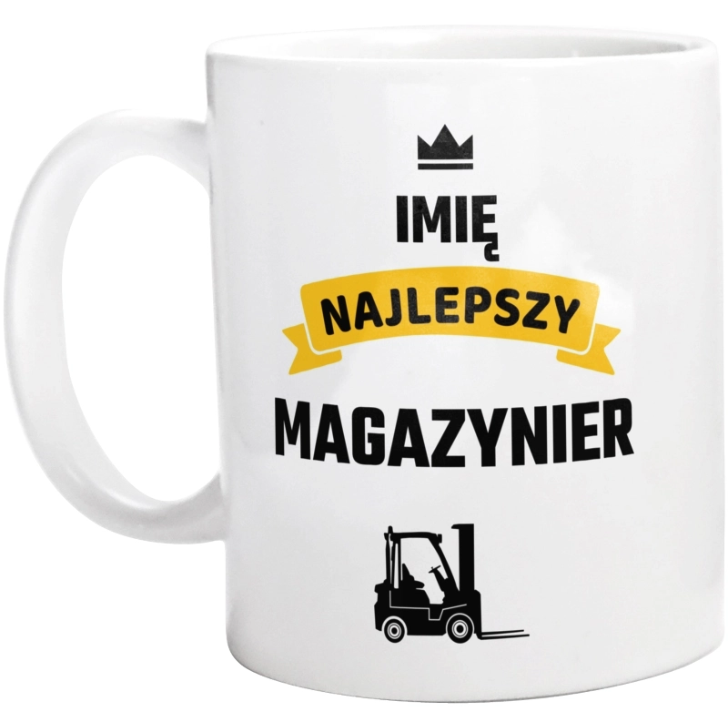 Najlepszy Magazynier - Twoje Imię - Kubek Biały