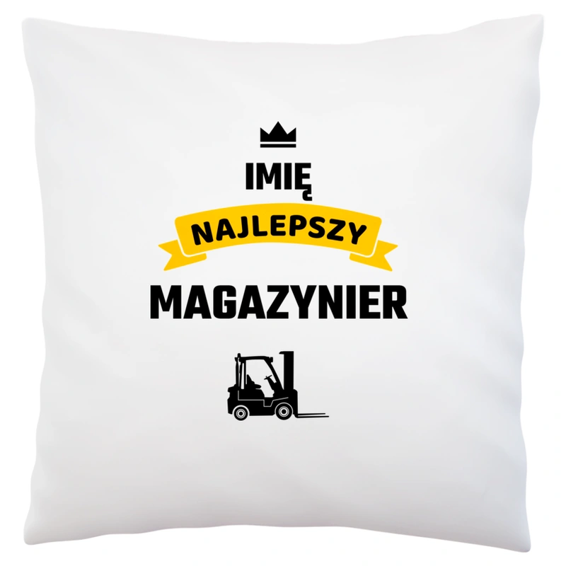 Najlepszy Magazynier - Twoje Imię - Poduszka Biała