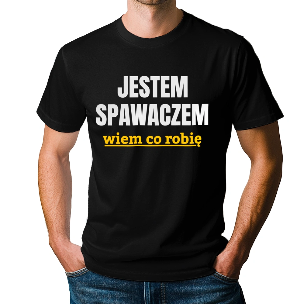 Jestem Spawaczem Wiem Co Robię - Męska Koszulka Czarna