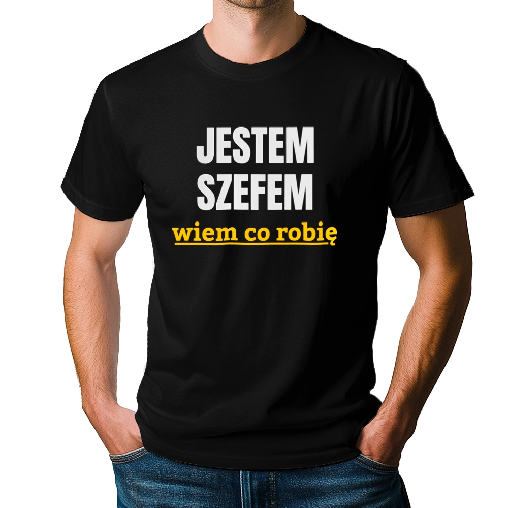 Jestem Szefem Wiem Co Robię - Męska Koszulka Czarna