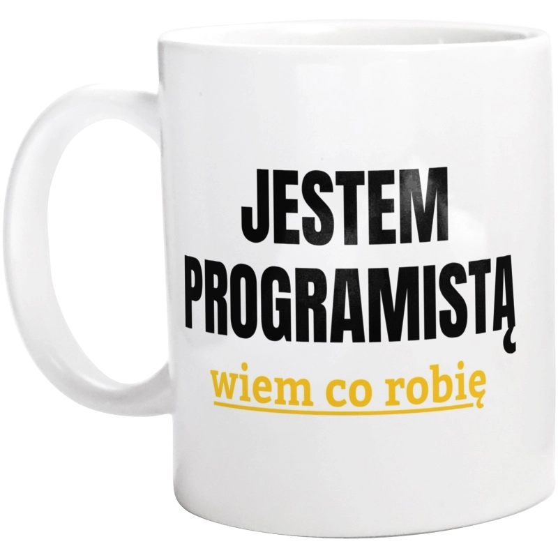 Jestem Programistą Wiem Co Robię - Kubek Biały