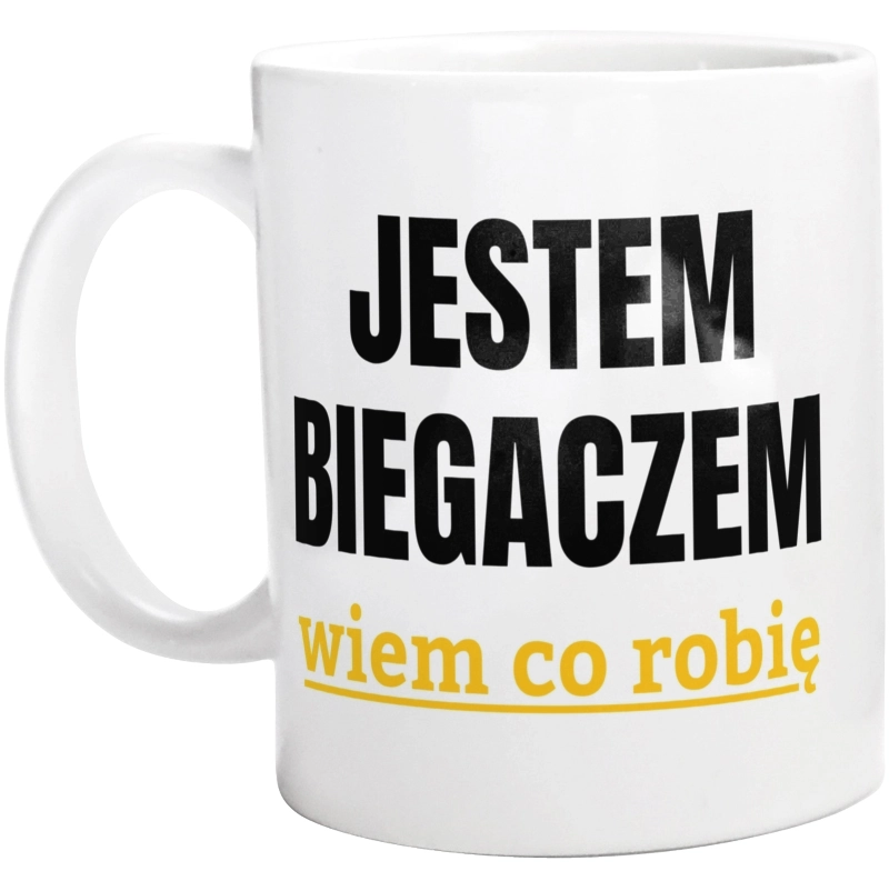 Jestem Biegaczem Wiem Co Robię - Kubek Biały