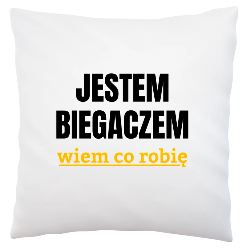 Jestem Biegaczem Wiem Co Robię - Poduszka Biała